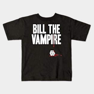 Bill The Vampire - roll the dice classic - dark Kids T-Shirt